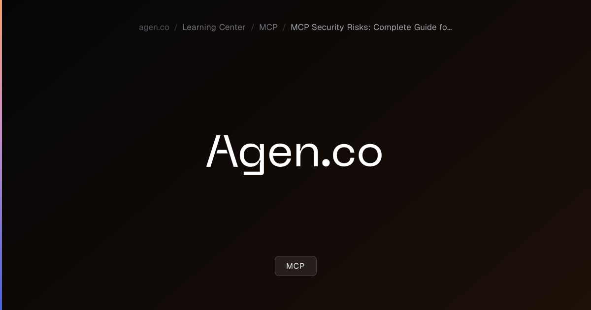 MCP Security Risks: Complete Guide for 2026
